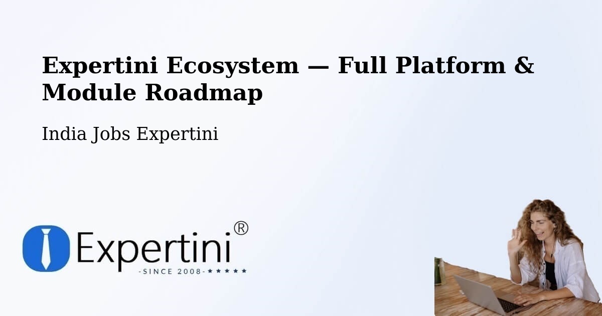Expertini Ecosystem — Full Platform & Module Roadmap – Markapur