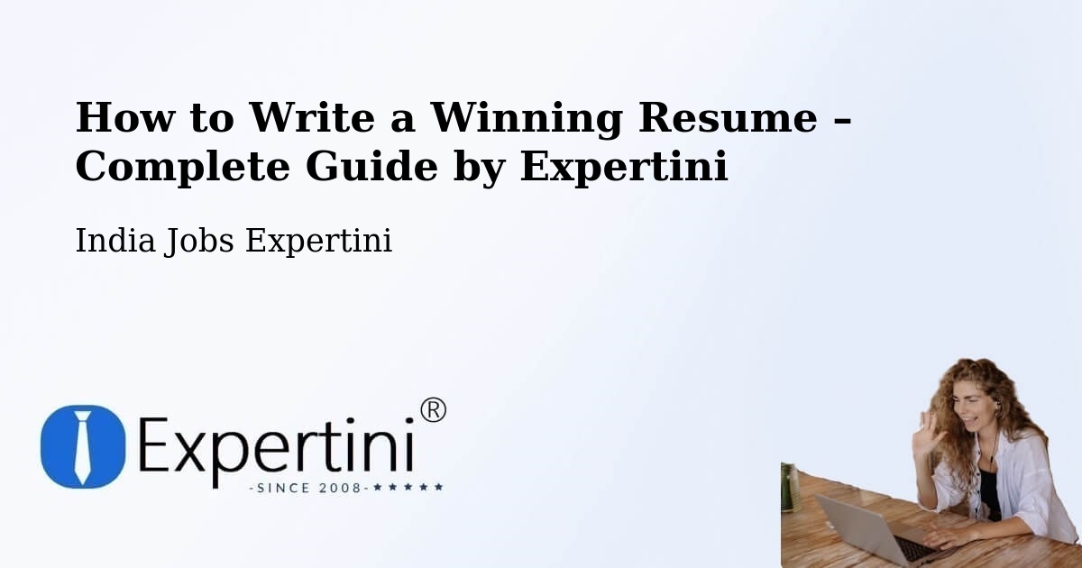 Resume Writing Guide for Job Seekers – Markapur - Markapur, India Jobs Expertini